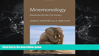For you Mnemonology: Mnemonics for the 21st Century (Essays in Cognitive Psychology)