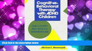 Popular Book Cognitive-Behavioral Therapy with ADHD Children: Child, Family, and School