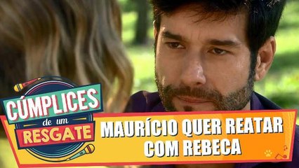 Maurício quer reatar o casamento com Rebeca