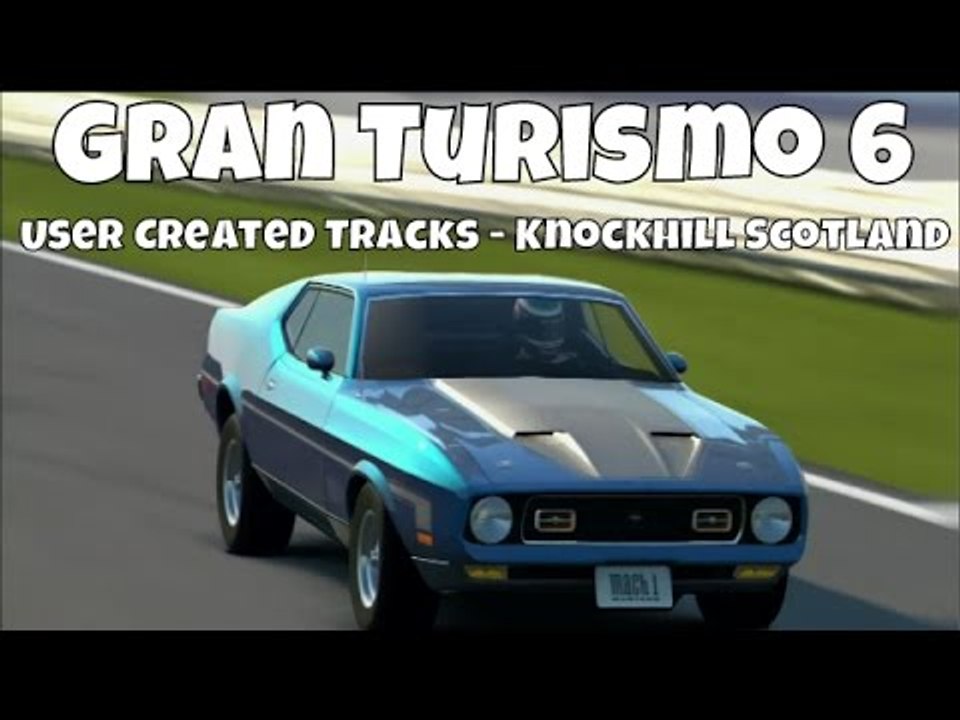 GT6 Gran Turismo 6 | User Created Tracks | Knockhill - Scotland