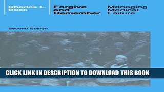 [PDF] Forgive and Remember: Managing Medical Failure, 2nd Edition Popular Online