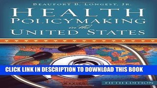 [PDF] Health Policymaking in the United States, Fifth Edition Full Online