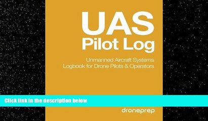 Download Video: Popular Book UAS Pilot Log: Unmanned Aircraft Systems Logbook for Drone Pilots   Operators (Gold)