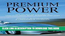 [PDF] Premium Power: The Secret of Success of Mercedes-Benz, BMW, Porsche and Audi Full Colection