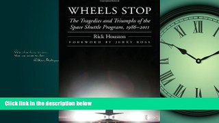 Choose Book Wheels Stop: The Tragedies and Triumphs of the Space Shuttle Program, 1986-2011