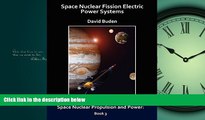 Popular Book Space Nuclear Fission Electric Power Systems (Space Nuclear Propulsion and Power)