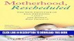 [PDF] Motherhood, Rescheduled: The New Frontier of Egg Freezing and the Women Who Tried It Full