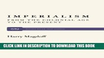 [Read PDF] Imperialism: From the Colonial Age to the Present (Monthly Review Press Classic Titles)