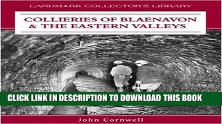 [PDF] Collieries of Blaenavon and the Eastern Valleys (Landmark Collector s Library) Popular Online