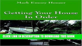 [PDF] Getting Your House In Order: For People With Homeowners Insurance Full Online