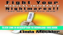 [PDF] Fight Your Medical Insurance Nightmares! Popular Colection