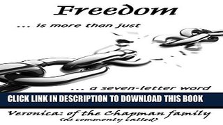 [PDF] Freedom... Is More Than Just a Seven-Letter Word Popular Colection