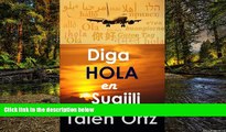 Big Deals  Diga Hola en Suajili (Spanish Edition)  Full Read Most Wanted