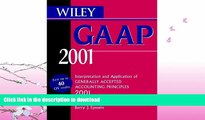 READ BOOK  Wiley GAAP 2001: Interpretation and Application of Generally Accepted Accounting