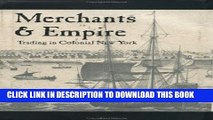 [PDF] Merchants and Empire: Trading in Colonial New York (Early America: History, Context,