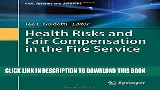 [PDF] Health Risks and Fair Compensation in the Fire Service (Risk, Systems and Decisions) Full
