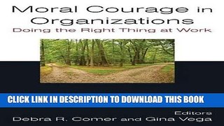 [PDF] Moral Courage in Organizations: Doing the Right Thing at Work Popular Colection