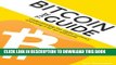 [PDF] Bitcoin - The Guide: Understanding Bitcoin and using it for fun and profit. Full Collection