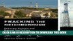 [PDF] Fracking the Neighborhood: Reluctant Activists and Natural Gas Drilling (Urban and