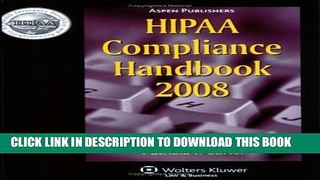 [PDF] HIPAA Compliance Handbook, 2008 Edition Popular Online