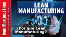 Lean Manufacturing 2 - ¿Por qué Lean Manufacturing?
