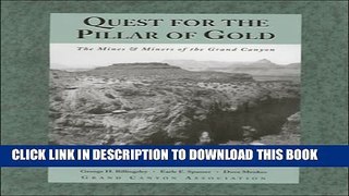 [PDF] Quest for the Pillar of Gold: The Mines   Miners of the Grand Canyon (Monograph) Full