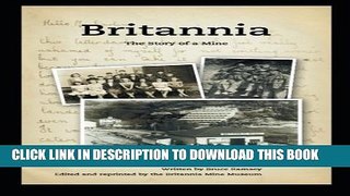[PDF] Britannia - The Story of a Mine Popular Online