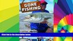 Must Have PDF  Gone Fishing: South Africa, Namibia and Mozambique: MS.A112  Best Seller Books Most