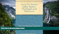 Big Deals  Let s Go Series 1989: Spain, Portugal and Morocco  Best Seller Books Most Wanted