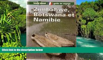Big Deals  Lonely Planet Zimbabwe, Botswana Et Namibie (Lonely Planet Travel Guides French