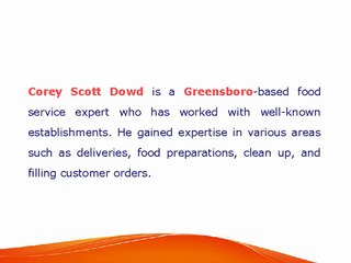 Corey Scott Dowd Is Always Keen To Learn New Things