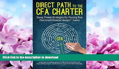 READ BOOK  Direct Path to the CFA Charter: Savvy, Proven Strategies for Passing Your Chartered