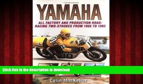 READ PDF Yamaha Racing Motorcycles: All Factory and Production Road-Racing Two-Strokes from 1955