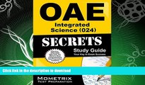 FAVORITE BOOK  OAE Integrated Science (024) Secrets Study Guide: OAE Test Review for the Ohio