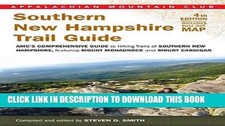 Collection Book Southern New Hampshire Trail Guide: AMC s Comprehensive Guide to Hiking Trails,