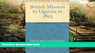 Must Have PDF  The British Mission to Uganda in 1893  Best Seller Books Most Wanted