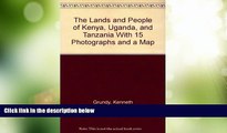 Big Deals  The Lands and People of Kenya, Uganda, and Tanzania With 15 Photographs and a Map  Best