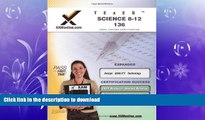 READ BOOK  TExES Science 8-12 136 Teacher Certification Test Prep Study Guide (XAM TEXES) 2008