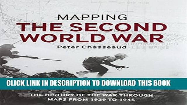 Collection Book Mapping the Second World War: The history of the war through maps from 1939 to 1945