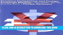 [Read PDF] Currency Competition and Foreign Exchange Markets: The Dollar, the Yen and the Euro
