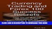 [Read PDF] Currency Trading and Forex 100 Success Secrets - 100 Most Asked Questions on Becoming a