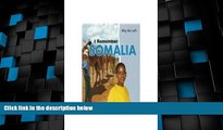 Must Have PDF  I Remember Somalia (Why We Left)  Best Seller Books Most Wanted