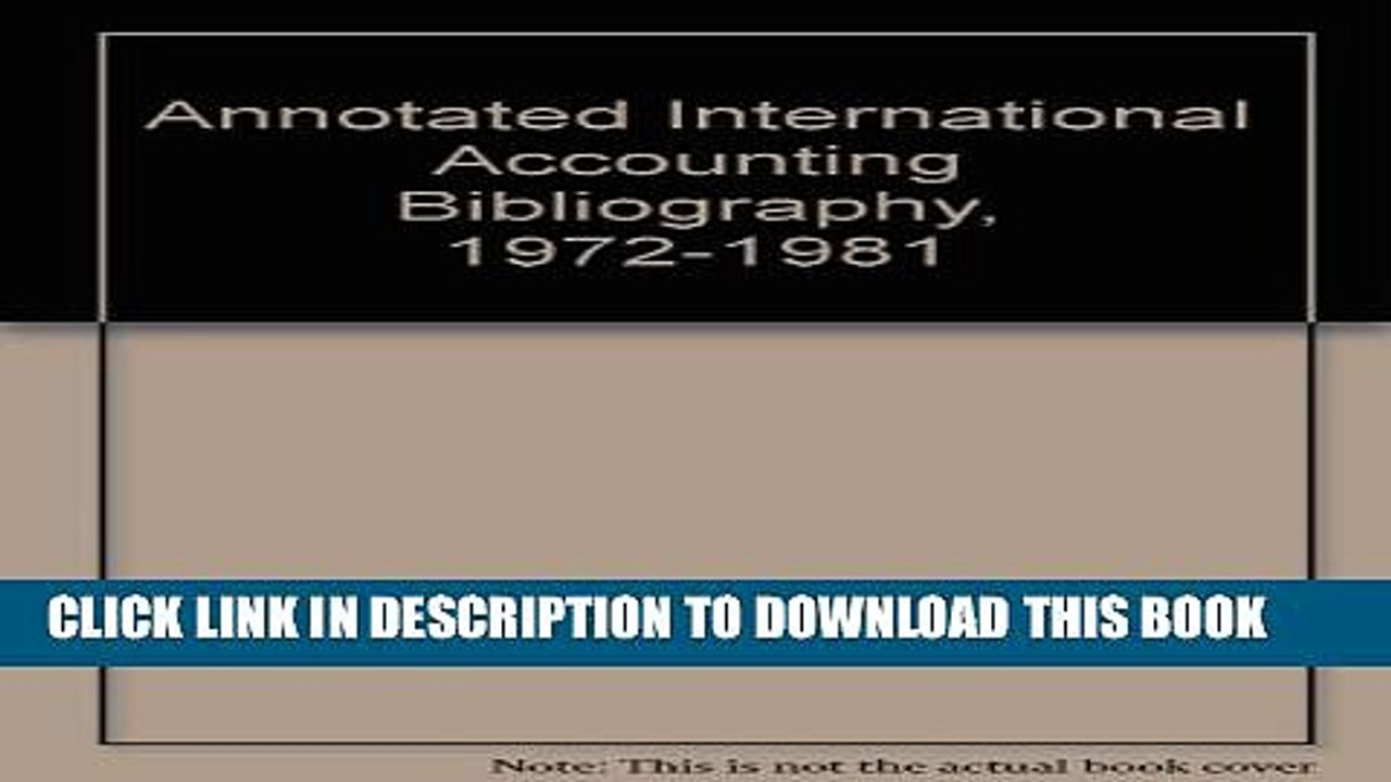 [Read PDF] Annotated International Accounting Bibliography, 1972-1981 Ebook Online