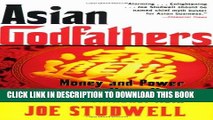 [Read PDF] Asian Godfathers: Money and Power in Hong Kong and Southeast Asia Download Online