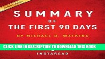 Collection Book Summary of the First 90 Days: By Michael D. Watkins Includes Analysis