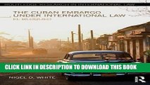 [PDF] The Cuban Embargo under International Law: El Bloqueo (Routledge Research in International