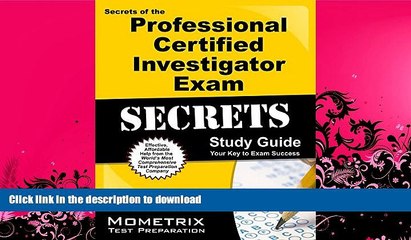 READ BOOK  Secrets of the Professional Certified Investigator Exam Study Guide: PCI Test Review