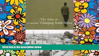 Big Deals  The Atlas of Changing South Africa  Full Read Best Seller