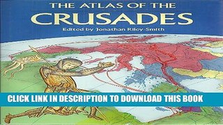 New Book The Atlas of the Crusades (Cultural Atlas of)