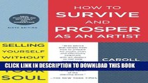 [PDF] How to Survive and Prosper as an Artist: Selling Yourself Without Selling Your Soul Popular